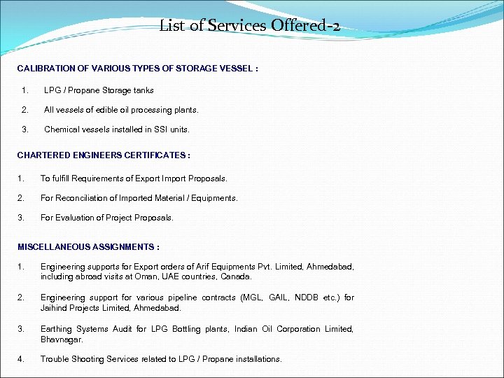 List of Services Offered-2 CALIBRATION OF VARIOUS TYPES OF STORAGE VESSEL : 1. LPG