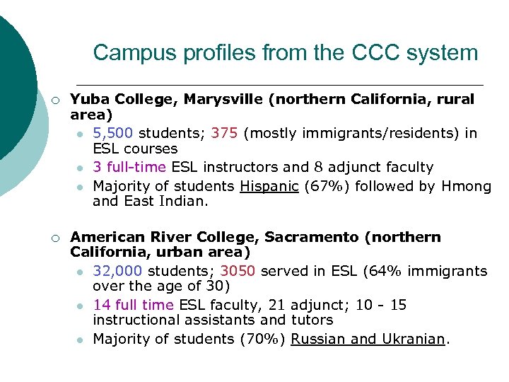 Campus profiles from the CCC system ¡ Yuba College, Marysville (northern California, rural area)