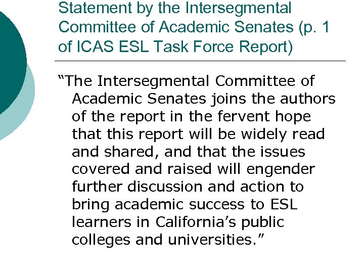 Statement by the Intersegmental Committee of Academic Senates (p. 1 of ICAS ESL Task