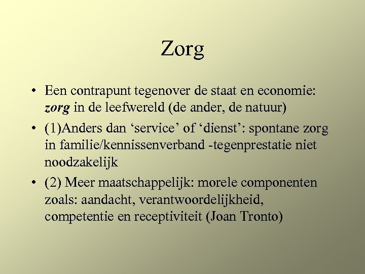 Zorg • Een contrapunt tegenover de staat en economie: zorg in de leefwereld (de