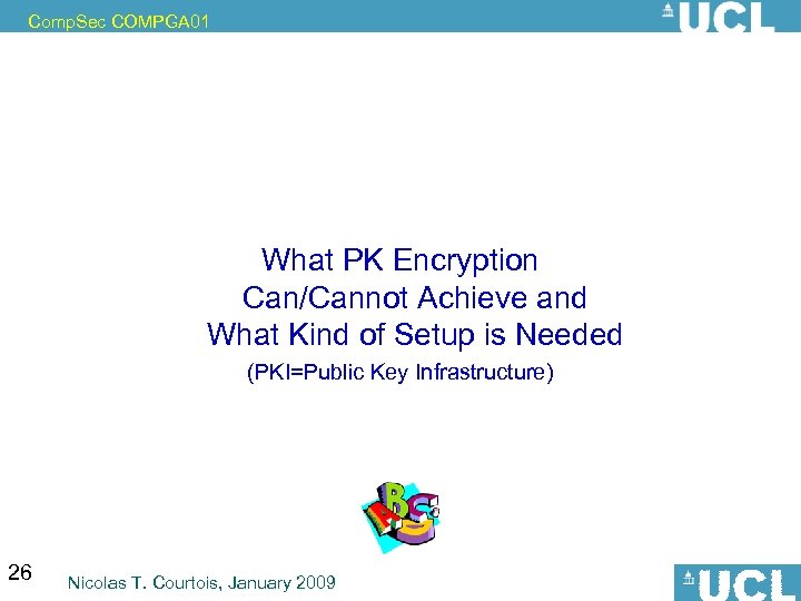Comp. Sec COMPGA 01 What PK Encryption Can/Cannot Achieve and What Kind of Setup