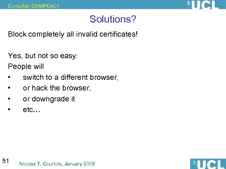 Comp. Sec COMPGA 01 Solutions? Block completely all invalid certificates! Yes, but not so