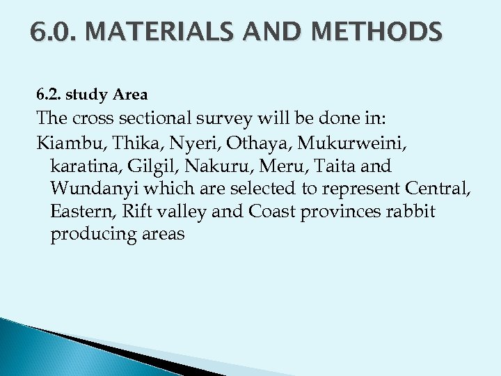 6. 0. MATERIALS AND METHODS 6. 2. study Area The cross sectional survey will