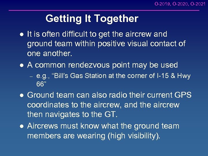 O-2019, O-2020, O-2021 Getting It Together l l It is often difficult to get