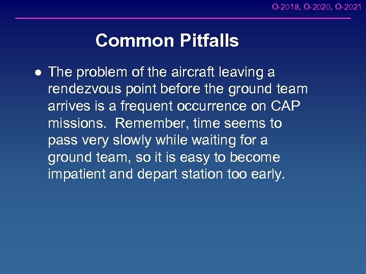 O-2019, O-2020, O-2021 Common Pitfalls l The problem of the aircraft leaving a rendezvous