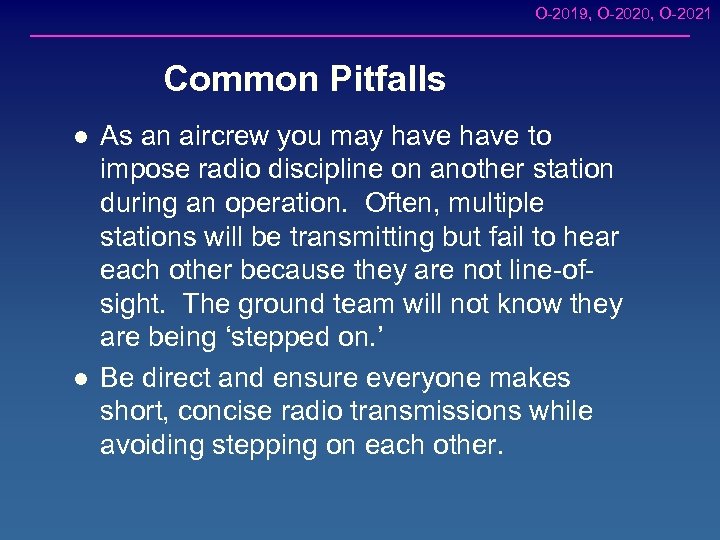 O-2019, O-2020, O-2021 Common Pitfalls l l As an aircrew you may have to