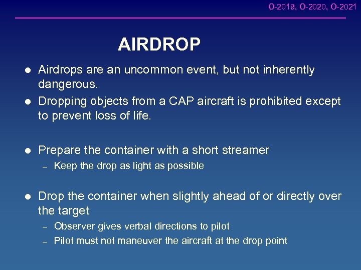 O-2019, O-2020, O-2021 AIRDROP l l l Airdrops are an uncommon event, but not