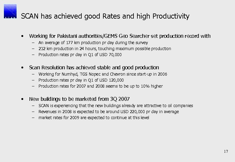 SCAN has achieved good Rates and high Productivity • Working for Pakistani authorities/GEMS Geo
