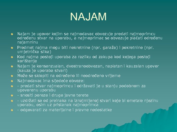 NAJAM u u u u u Najam je ugovor kojim se najmodavac obvezuje predati