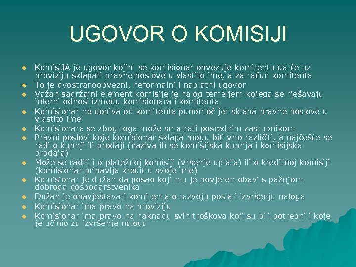 UGOVOR O KOMISIJI u u u Komisi. JA je ugovor kojim se komisionar obvezuje