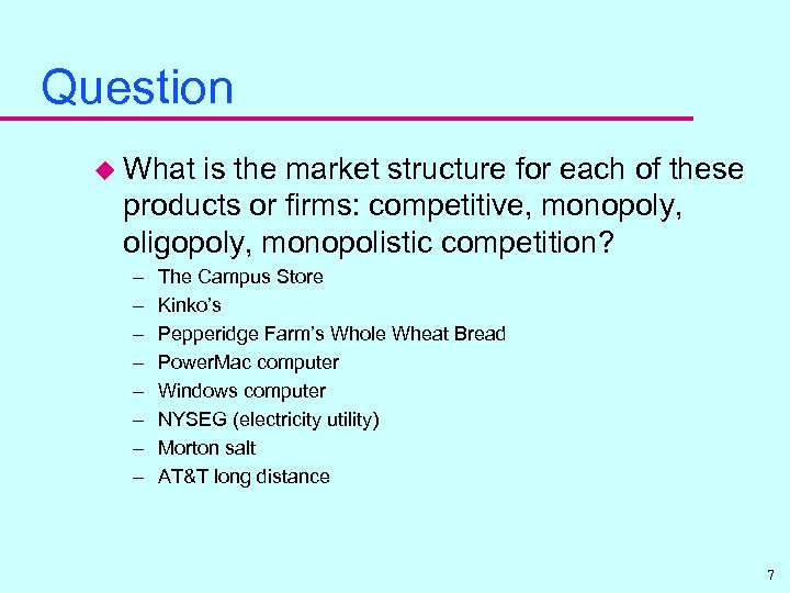 Question u What is the market structure for each of these products or firms: