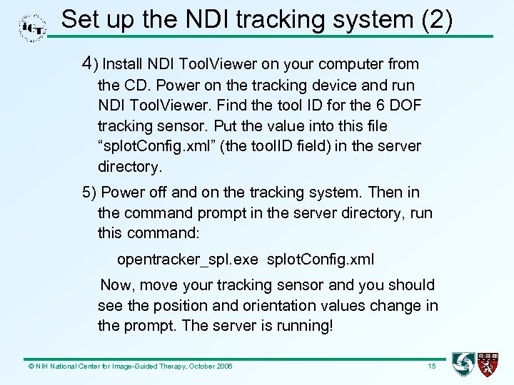 Set up the NDI tracking system (2) 4) Install NDI Tool. Viewer on your