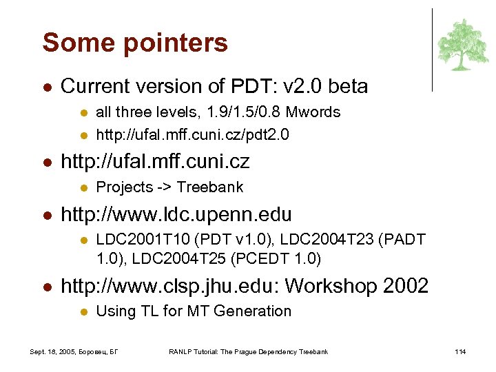 Some pointers l Current version of PDT: v 2. 0 beta l l l