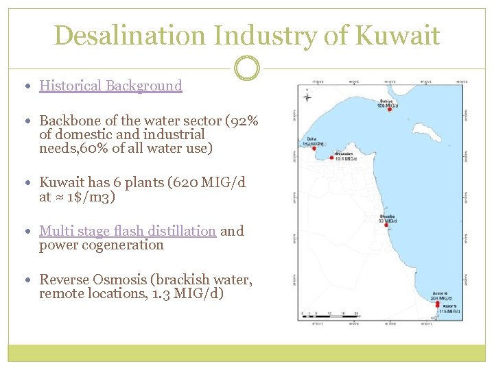 Desalination Industry of Kuwait Historical Background Backbone of the water sector (92% of domestic