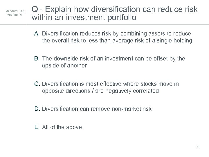 Standard Life Investments Q - Explain how diversification can reduce risk within an investment