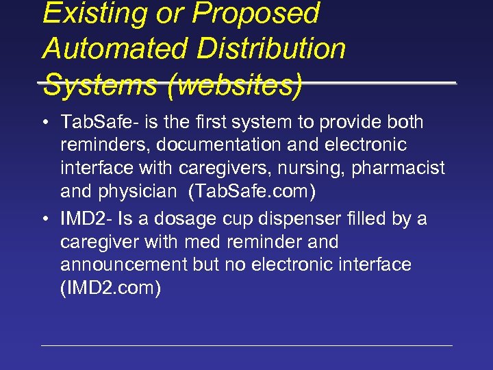 Existing or Proposed Automated Distribution Systems (websites) • Tab. Safe- is the first system