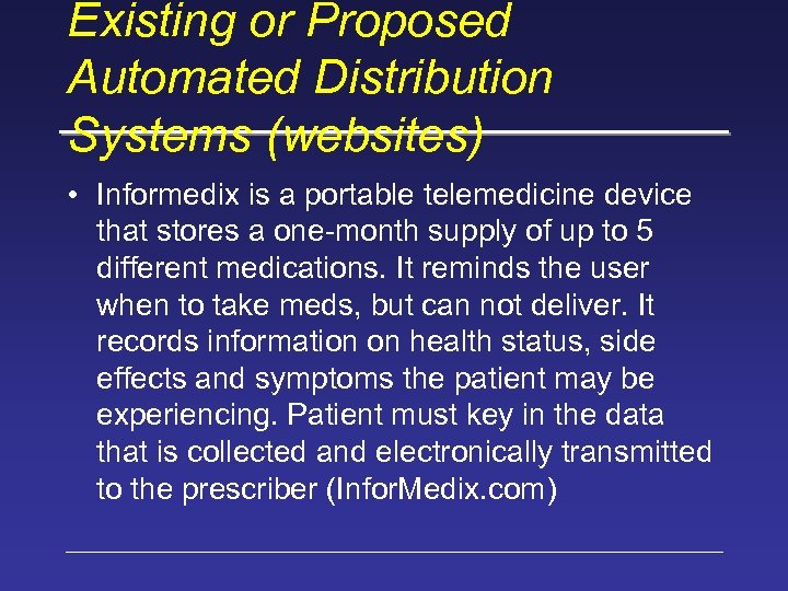 Existing or Proposed Automated Distribution Systems (websites) • Informedix is a portable telemedicine device