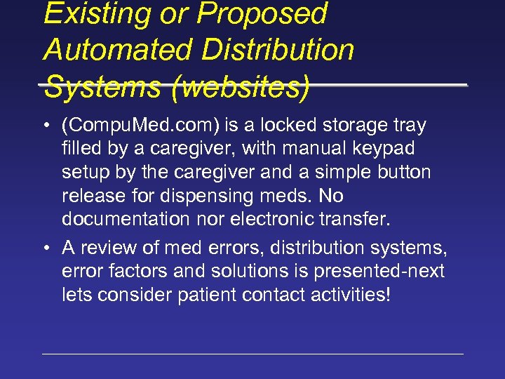Existing or Proposed Automated Distribution Systems (websites) • (Compu. Med. com) is a locked