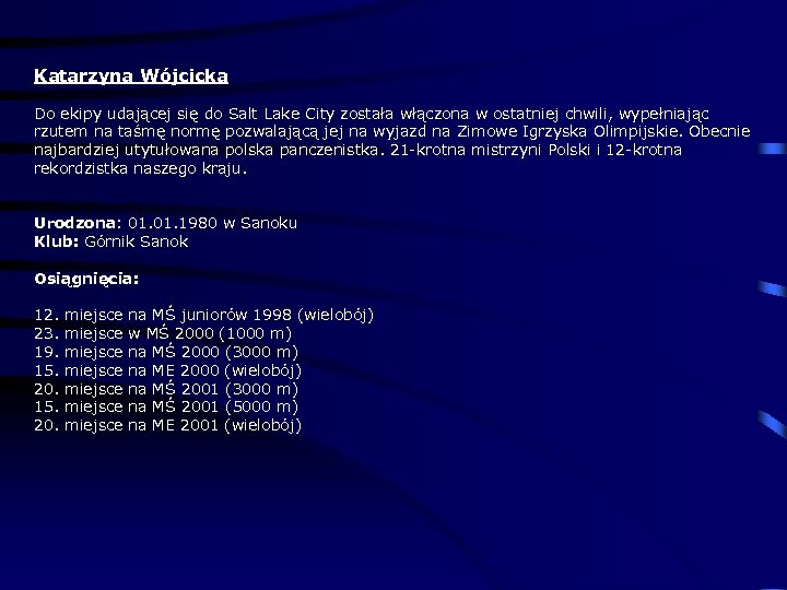 Katarzyna Wójcicka Do ekipy udającej się do Salt Lake City została włączona w ostatniej
