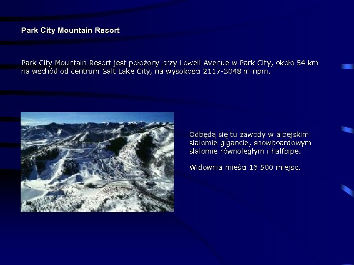 Park City Mountain Resort jest położony przy Lowell Avenue w Park City, około 54