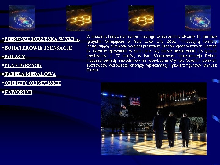 §PIERWSZE IGRZYSKA W XXI w. §BOHATEROWIE I SENSACJE §POLACY §PLAN IGRZYSK §TABELA MEDALOWA §OBIEKTY