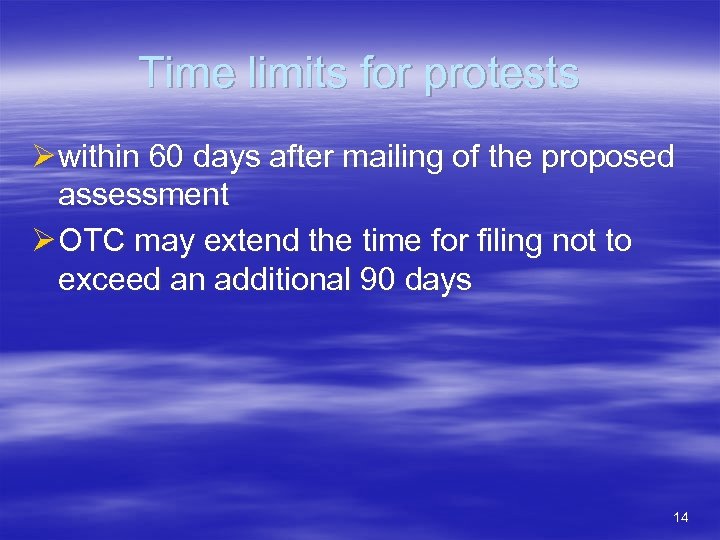 Time limits for protests Ø within 60 days after mailing of the proposed assessment