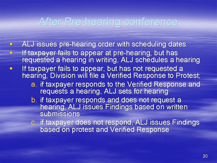 After Pre-hearing conference § § § ALJ issues pre-hearing order with scheduling dates If