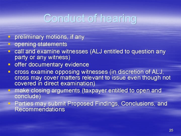 Conduct of hearing § § § § preliminary motions, if any opening statements call