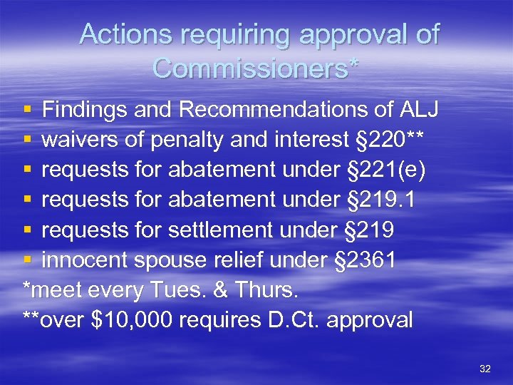 Actions requiring approval of Commissioners* § Findings and Recommendations of ALJ § waivers of