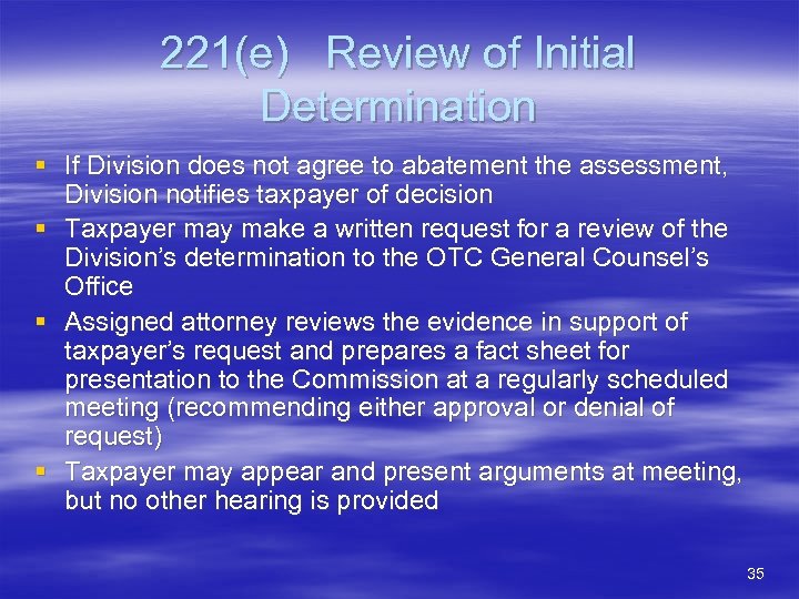221(e) Review of Initial Determination § If Division does not agree to abatement the