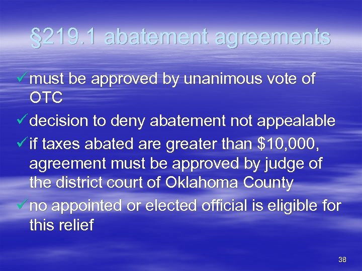 § 219. 1 abatement agreements ü must be approved by unanimous vote of OTC