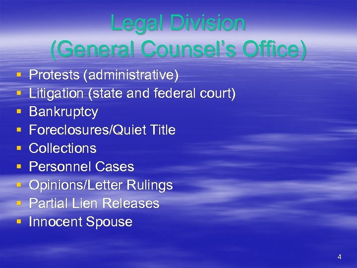 Legal Division (General Counsel’s Office) § § § § § Protests (administrative) Litigation (state