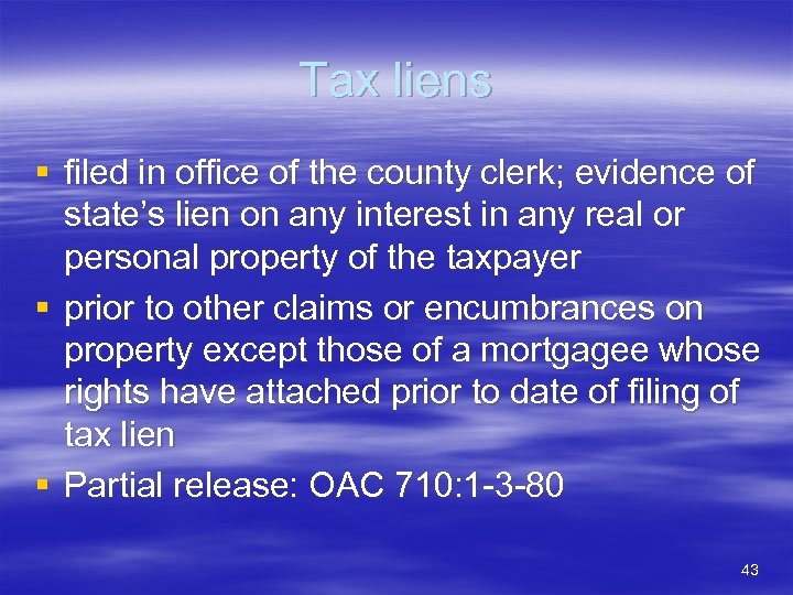 Tax liens § filed in office of the county clerk; evidence of state’s lien