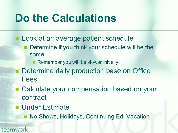 Do the Calculations n Look at an average patient schedule n Determine if you