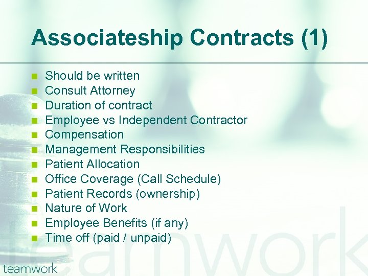 Associateship Contracts (1) n n n Should be written Consult Attorney Duration of contract