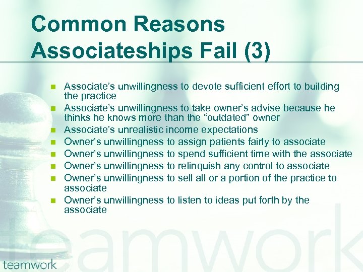 Common Reasons Associateships Fail (3) n n n n Associate’s unwillingness to devote sufficient