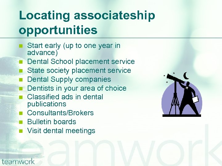 Locating associateship opportunities n n n n n Start early (up to one year