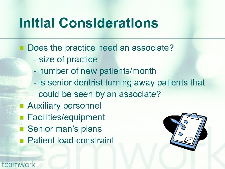 Initial Considerations n n n Does the practice need an associate? - size of