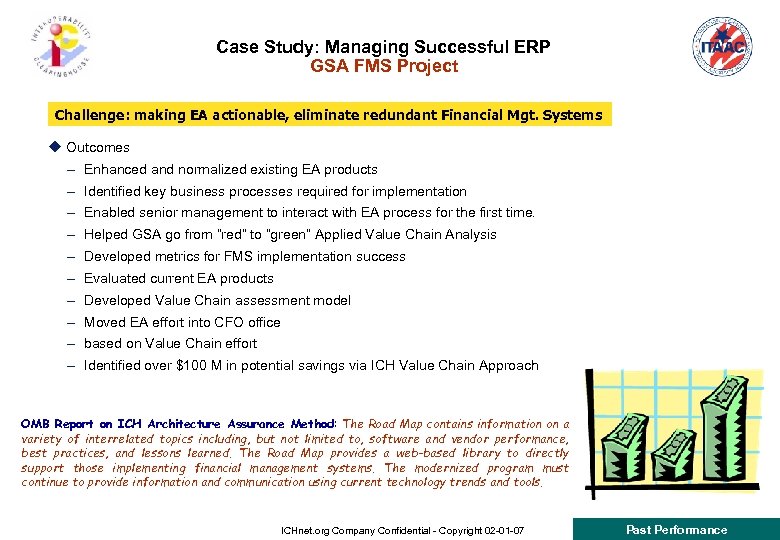 Case Study: Managing Successful ERP GSA FMS Project Challenge: making EA actionable, eliminate redundant