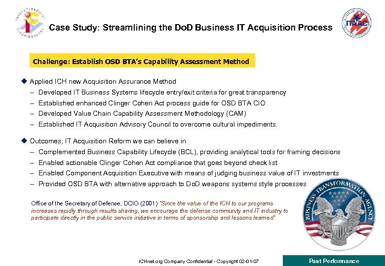 Case Study: Streamlining the Do. D Business IT Acquisition Process Challenge: Establish OSD BTA’s