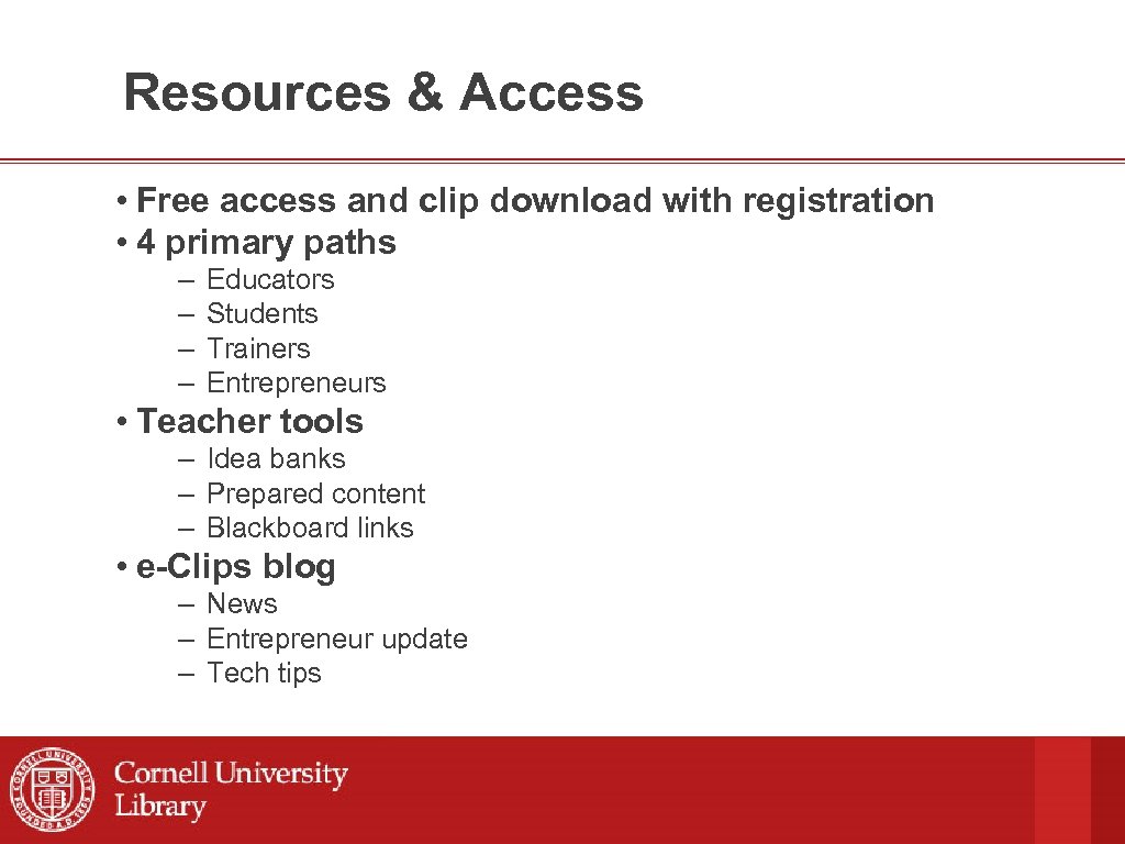 Resources & Access • Free access and clip download with registration • 4 primary