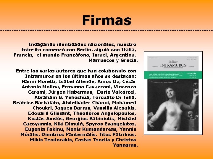 Firmas Indagando identidades nacionales, nuestro tránsito comenzó con Berlín, siguió con Italia, Francia, el