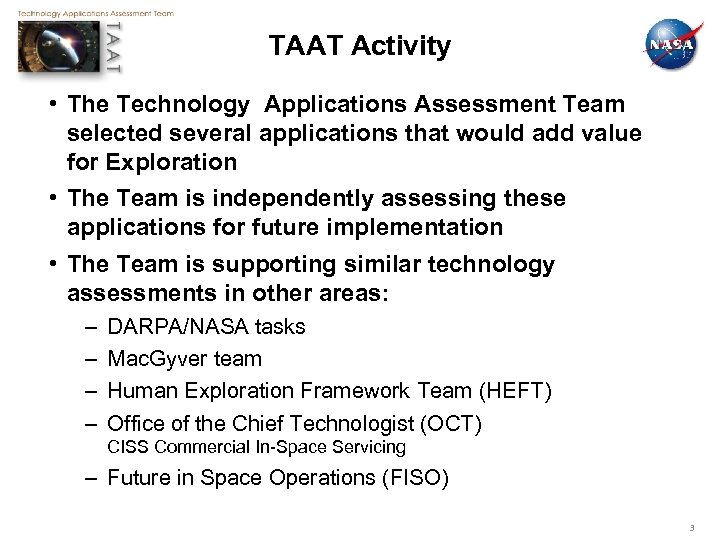 TAAT Activity • The Technology Applications Assessment Team selected several applications that would add