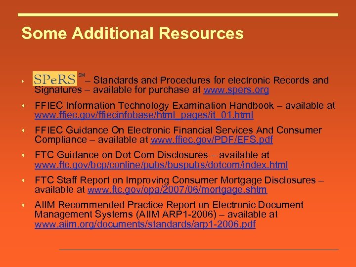 Some Additional Resources SM s – Standards and Procedures for electronic Records and Signatures