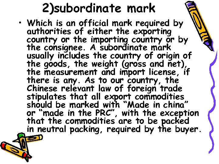 2)subordinate mark • Which is an official mark required by authorities of either the