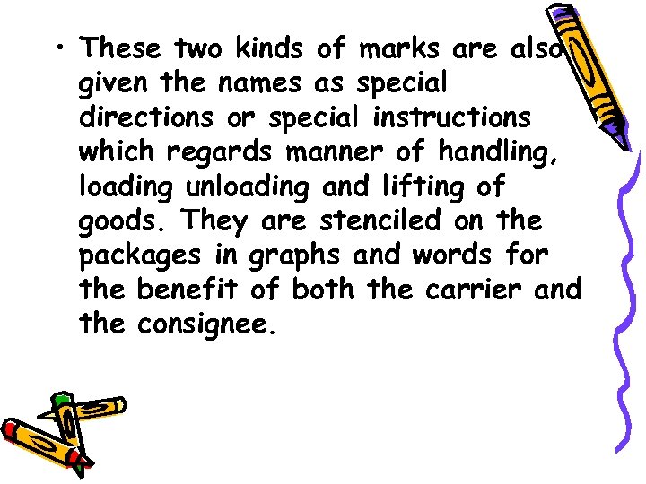  • These two kinds of marks are also given the names as special