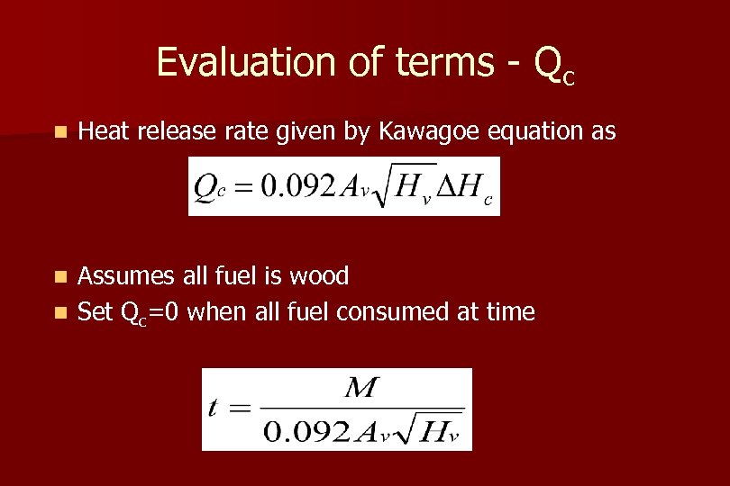 Evaluation of terms - Qc n Heat release rate given by Kawagoe equation as