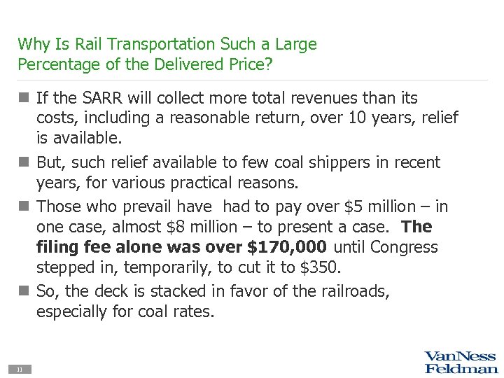 Why Is Rail Transportation Such a Large Percentage of the Delivered Price? n If