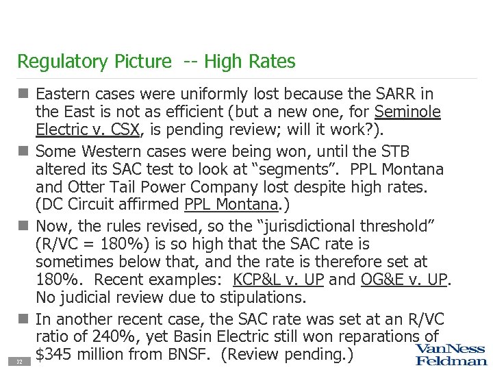 Regulatory Picture -- High Rates n Eastern cases were uniformly lost because the SARR