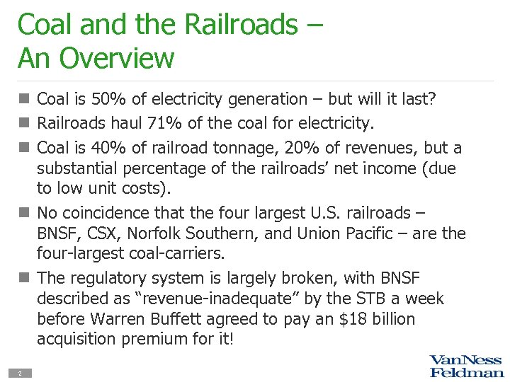 Coal and the Railroads – An Overview n Coal is 50% of electricity generation